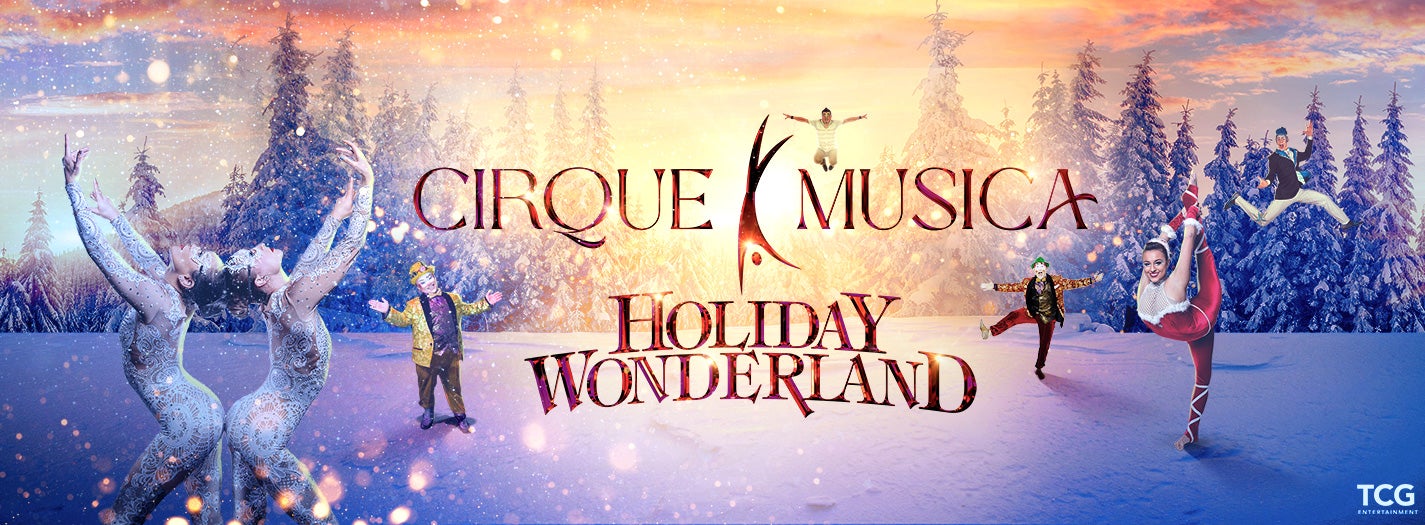 Cirque Musica Holiday Wonderland