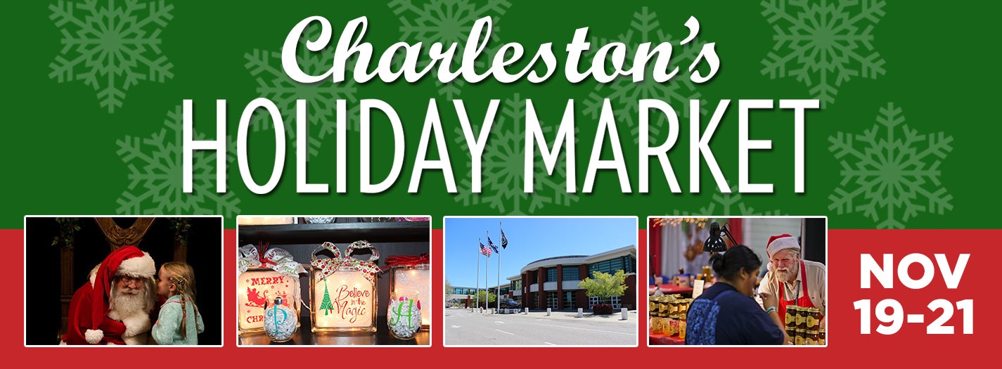 Charleston's Holiday Market North Charleston Coliseum & Performing